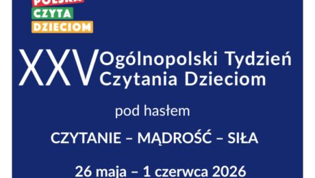 XXV Ogólnopolski Tydzień Czytania Dzieciom.